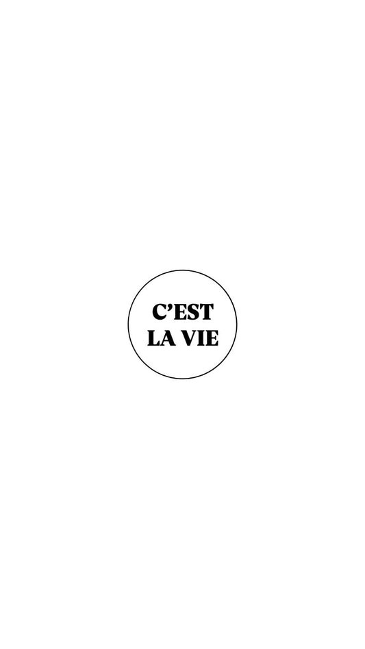 C'est la vie