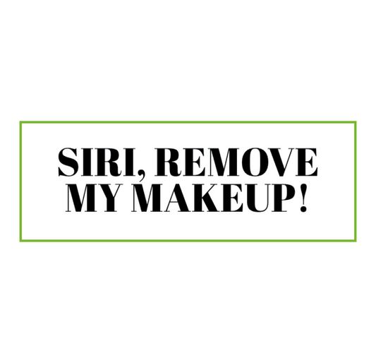 Siri Remove my makeup